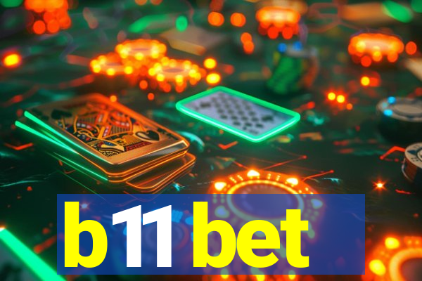 b11 bet